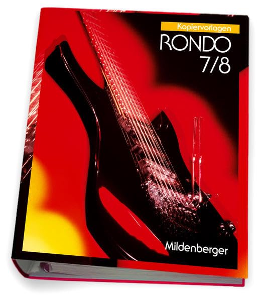 RONDO. Musiklehrgang für die Sekundarstufe I: Rondo, Musiklehrgang für weiterführende Schulen, Kopiervorlagen: Kopiervorlagen 7./8. Schuljahr Education & Training