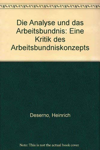 Die Analyse und das Arbeitsbündnis. Eine Kritik des Arbeitsbündniskonzepts Social Sciences