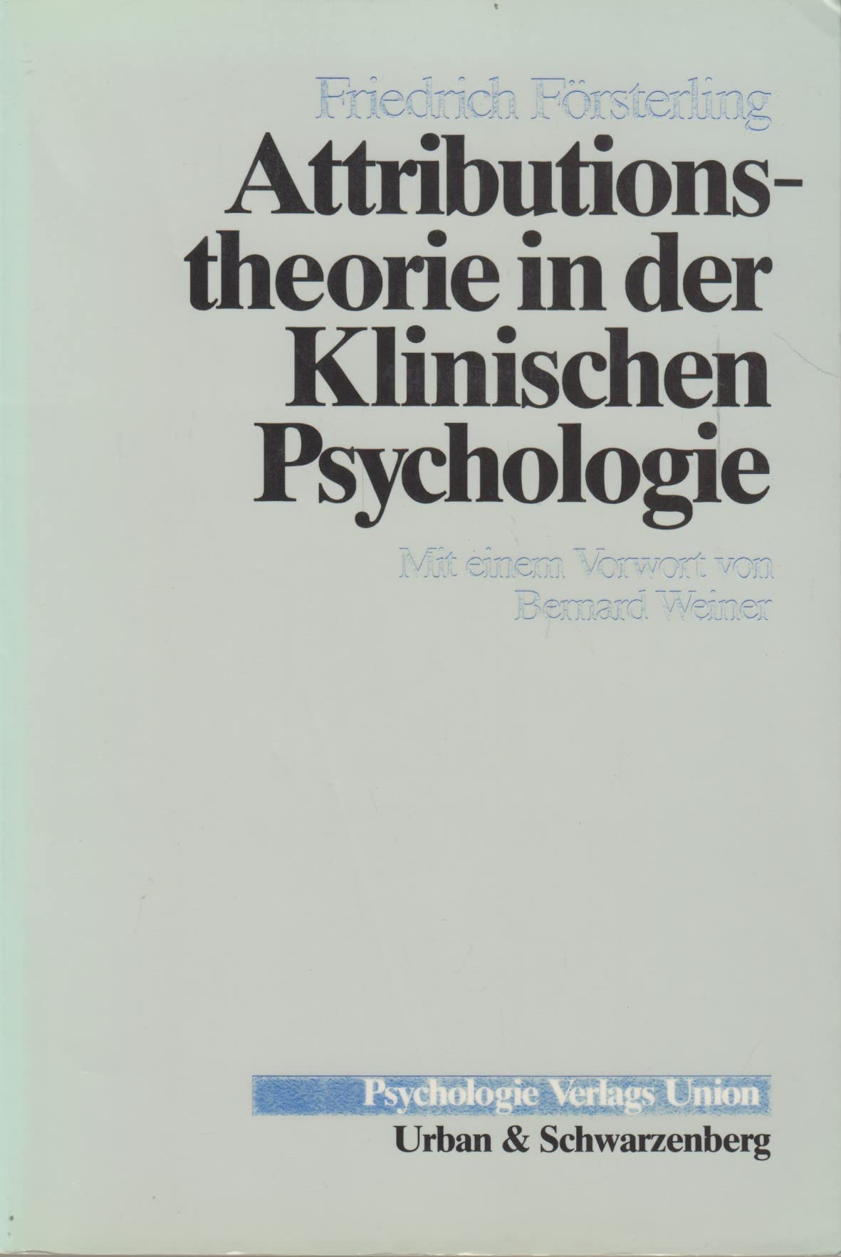 Attributionstheorie in der Klinischen Psychologie Psychology