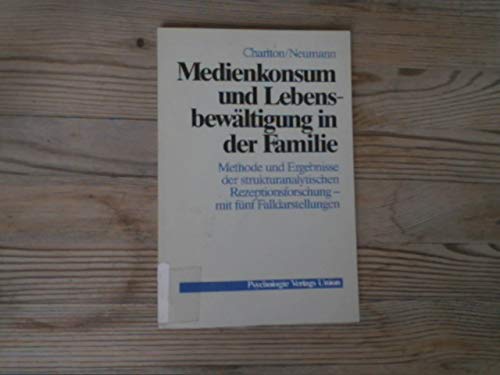 Medienkonsum und Lebensbewältigung in der Familie. Methode und Ergebnisse der strukturanalytischen Rezeptionsforschung - mit fünf Falldarstellungen Film, Art & Culture