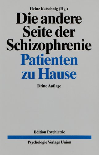 Die andere Seite der Schizophrenie: Patienten zu Hause Medicine