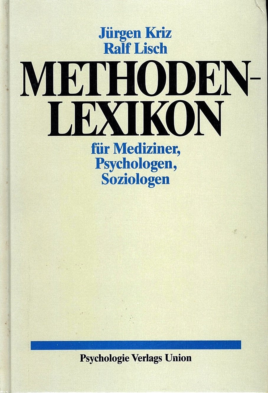 Methoden-Lexikon für Mediziner, Psychologen, Soziologen Social Sciences