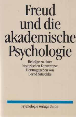 Freud und die akademische Psychologie. Beiträge zu einer historischen Kontroverse Psychology