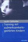 Training mit aufmerksamkeitsgestörten Kindern. Diagnostik und Therapie Medicine