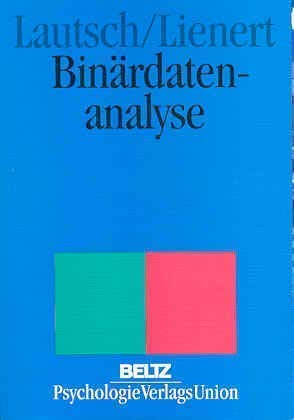 Binärdatenanalyse für Psychologen, Mediziner und Sozialwissenschaftler Medicine