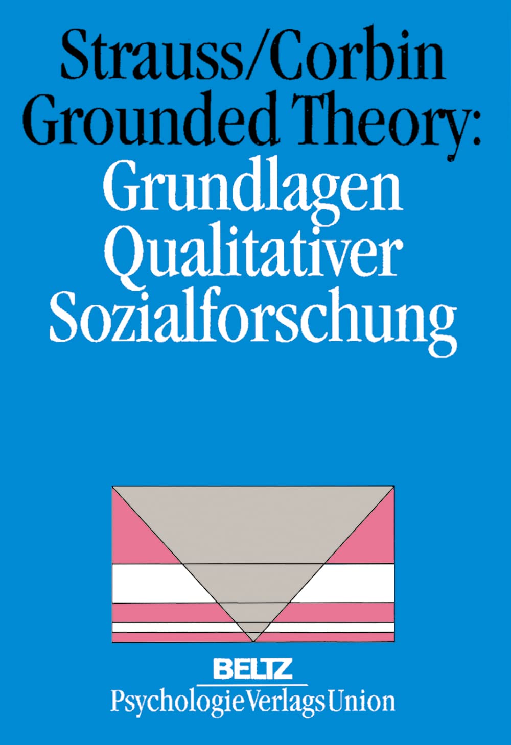 Grounded Theory: Grundlagen Qualitativer Sozialforschung (Book on Demand) Social Sciences