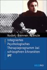 IPT Integriertes psychologisches Therapieprogramm für schizophrene Patienten Medicine