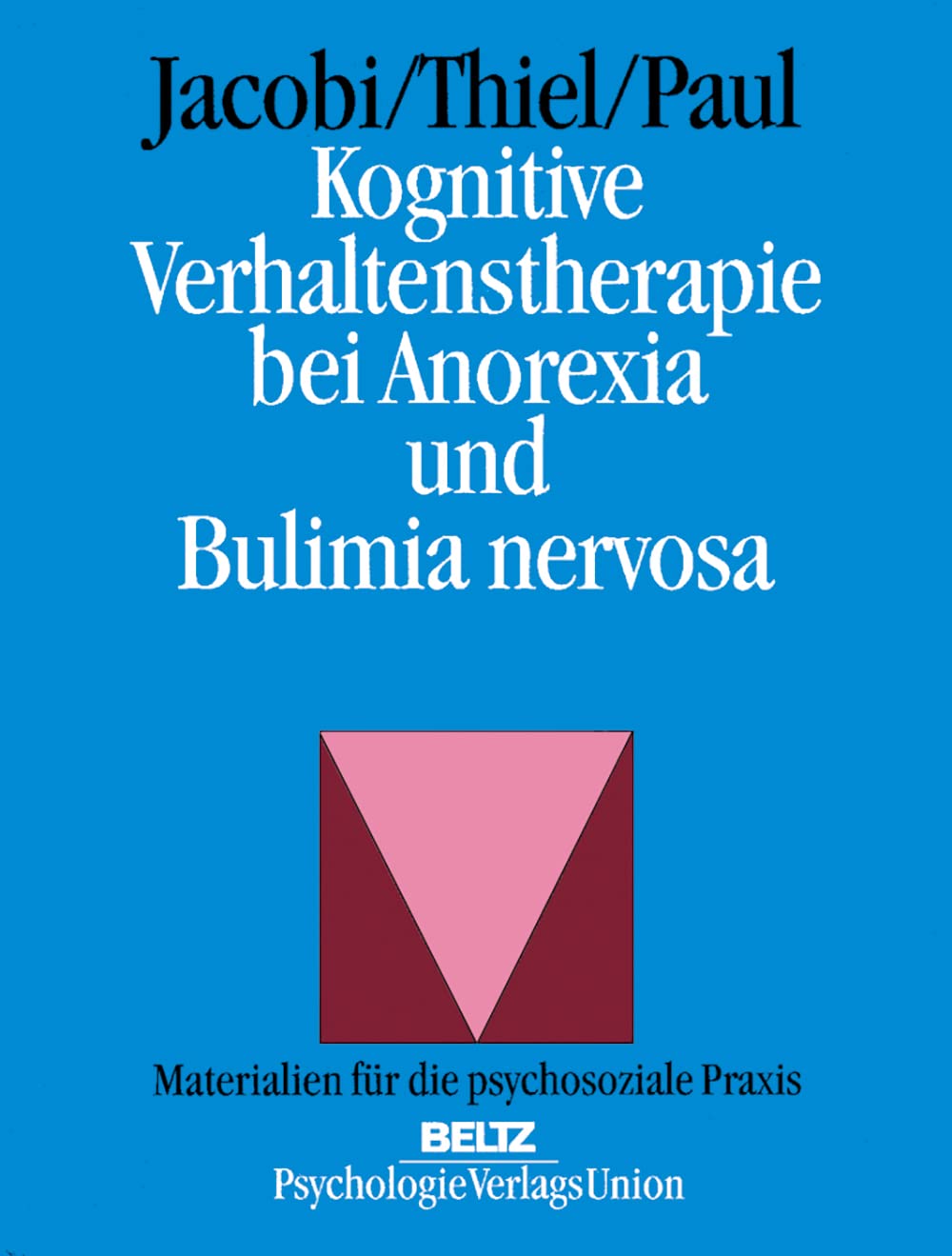 Kognitive Verhaltenstherapie bei Anorexia und Bulimia nervosa Medicine
