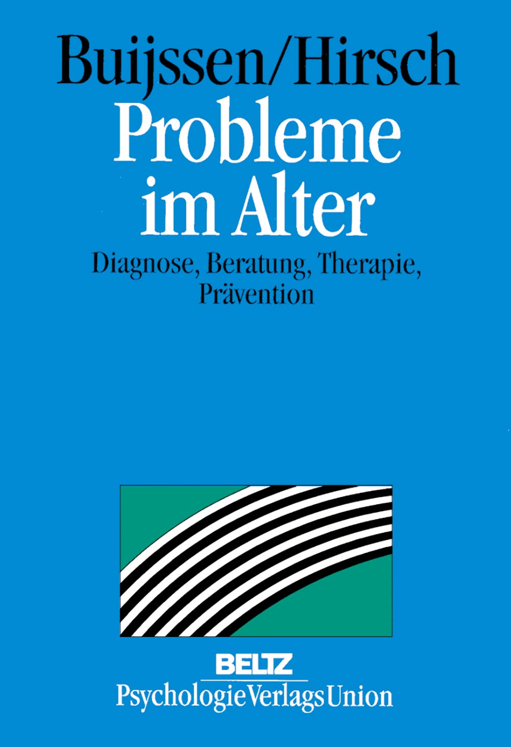 Probleme im Alter: Diagnose, Beratung, Therapie, Prävention Social Sciences