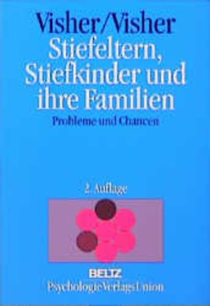 Stiefeltern, Stiefkinder und ihre Familien: Probleme und Chancen Social Sciences