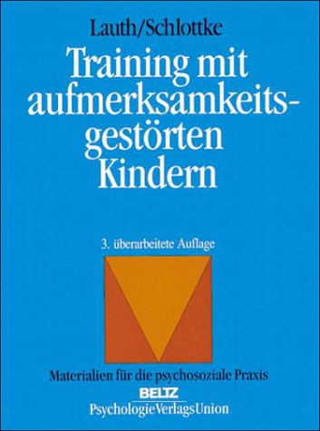 Training mit aufmerksamkeitsgestörten Kindern. Diagnostik und Therapie Psychology