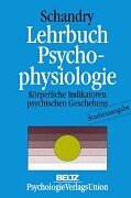 Psychophysiologie. Körperliche Indikatoren psychischen Geschehens Books