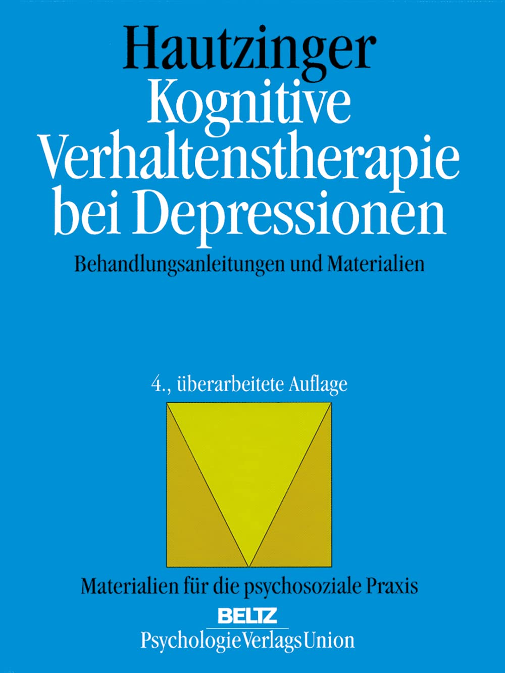 Kognitive Verhaltenstherapie bei Depressionen. Behandlungsanleitungen und Materialien Medicine