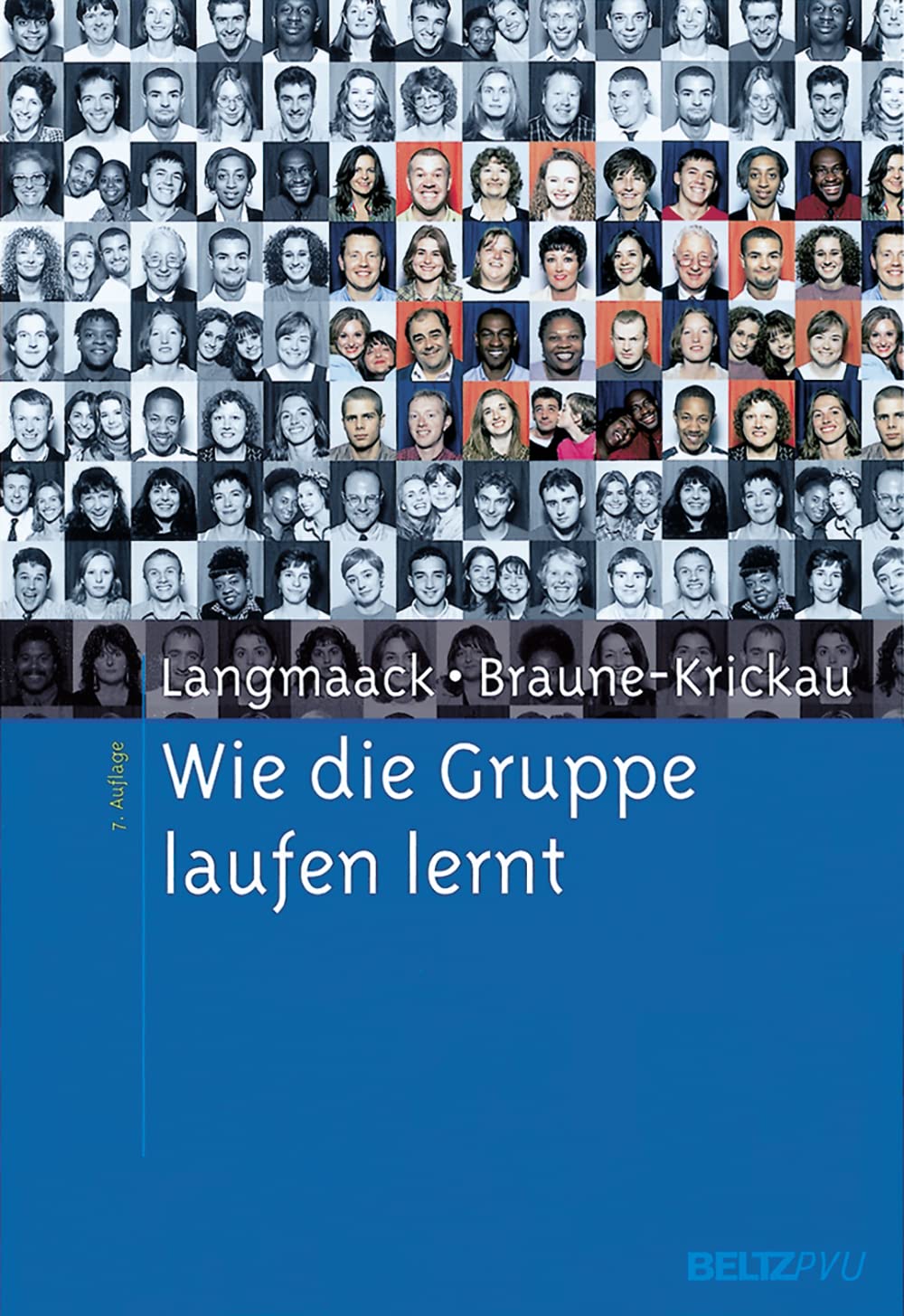 Wie die Gruppe laufen lernt: Anregungen zum Planen und Leiten von Gruppen. Ein praktisches Lehrbuch Business, Finance & Career