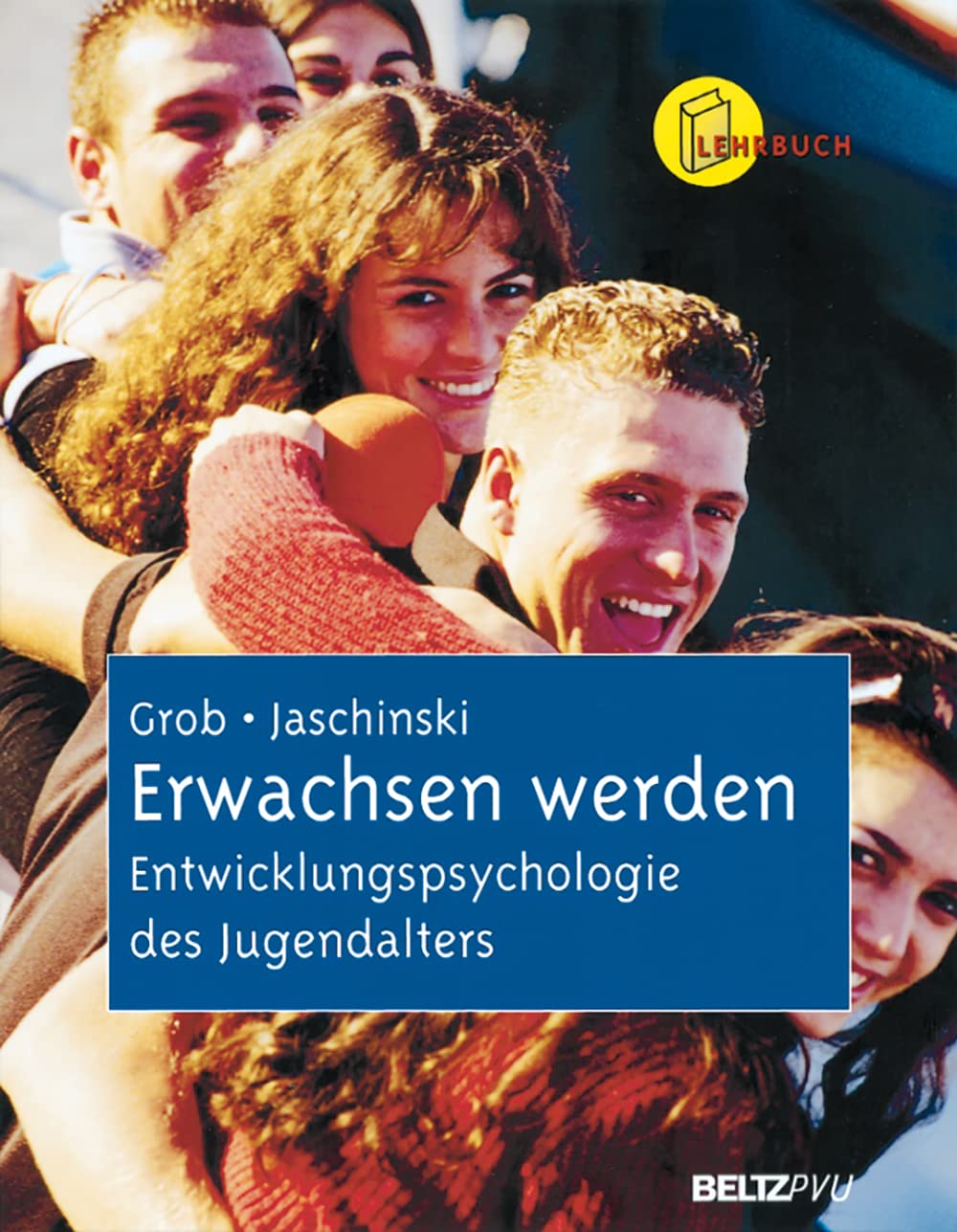 Erwachsen werden: Entwicklungspsychologie des Jugendalters Psychology