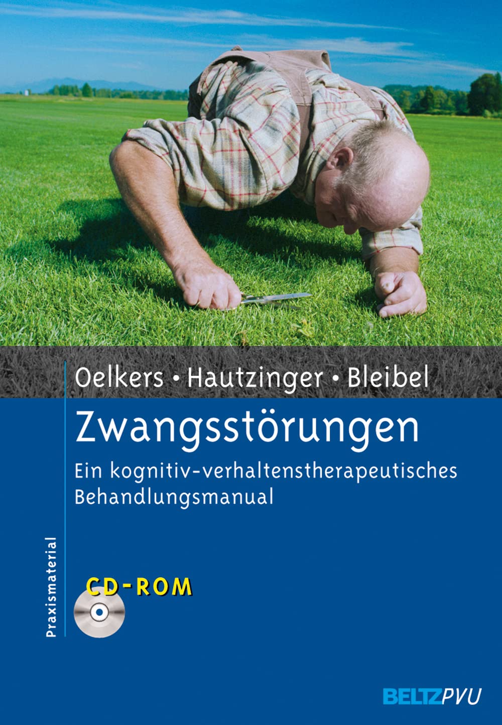 Zwangsstörungen: Ein kognitiv-verhaltenstherapeutisches Behandlungsmanual. Mit CD-ROM (Materialien für die klinische Praxis) Psychology