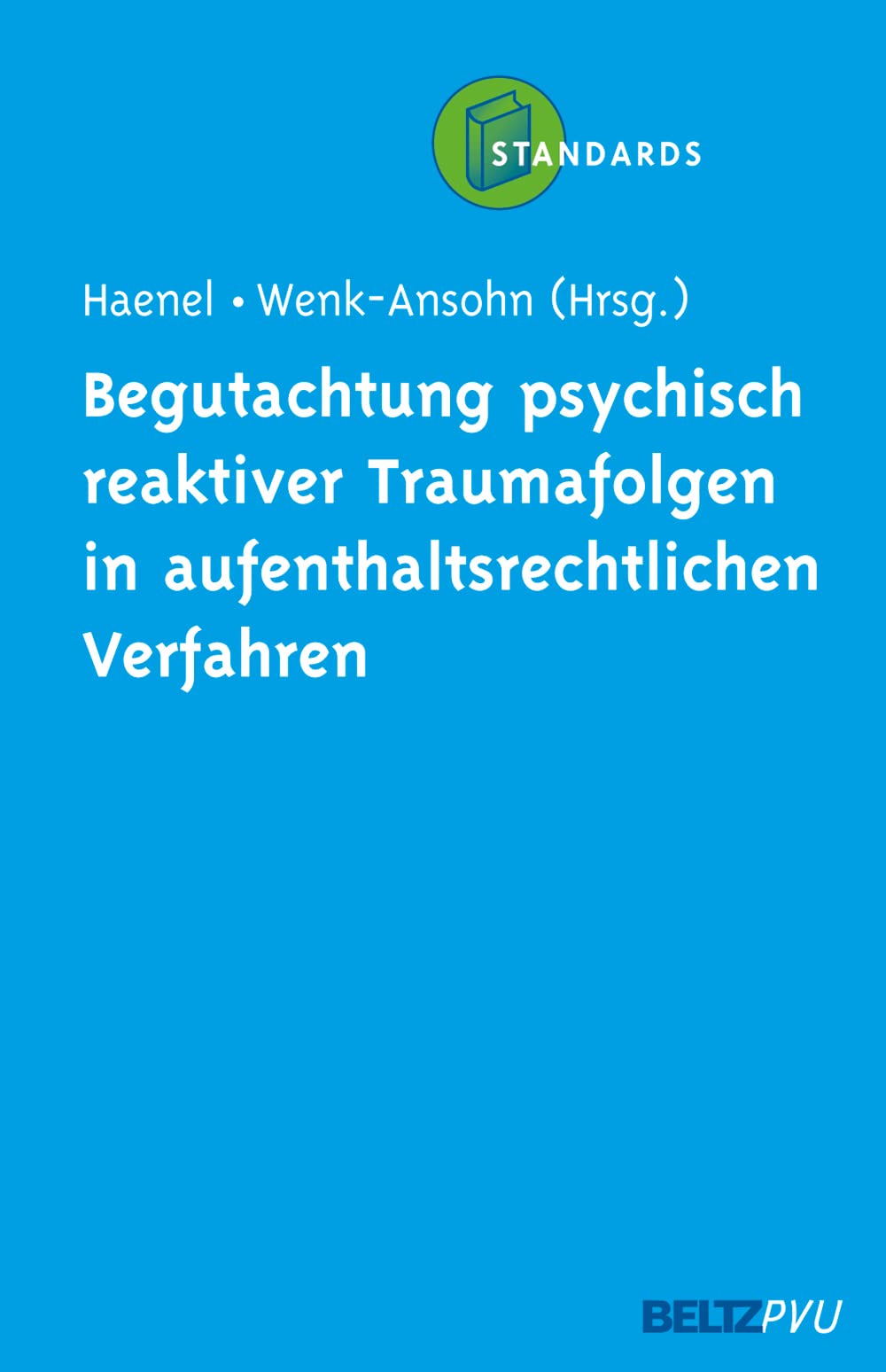 Begutachtung psychisch reaktiver Traumafolgen in aufenthaltsrechtlichen Verfahren Psychology