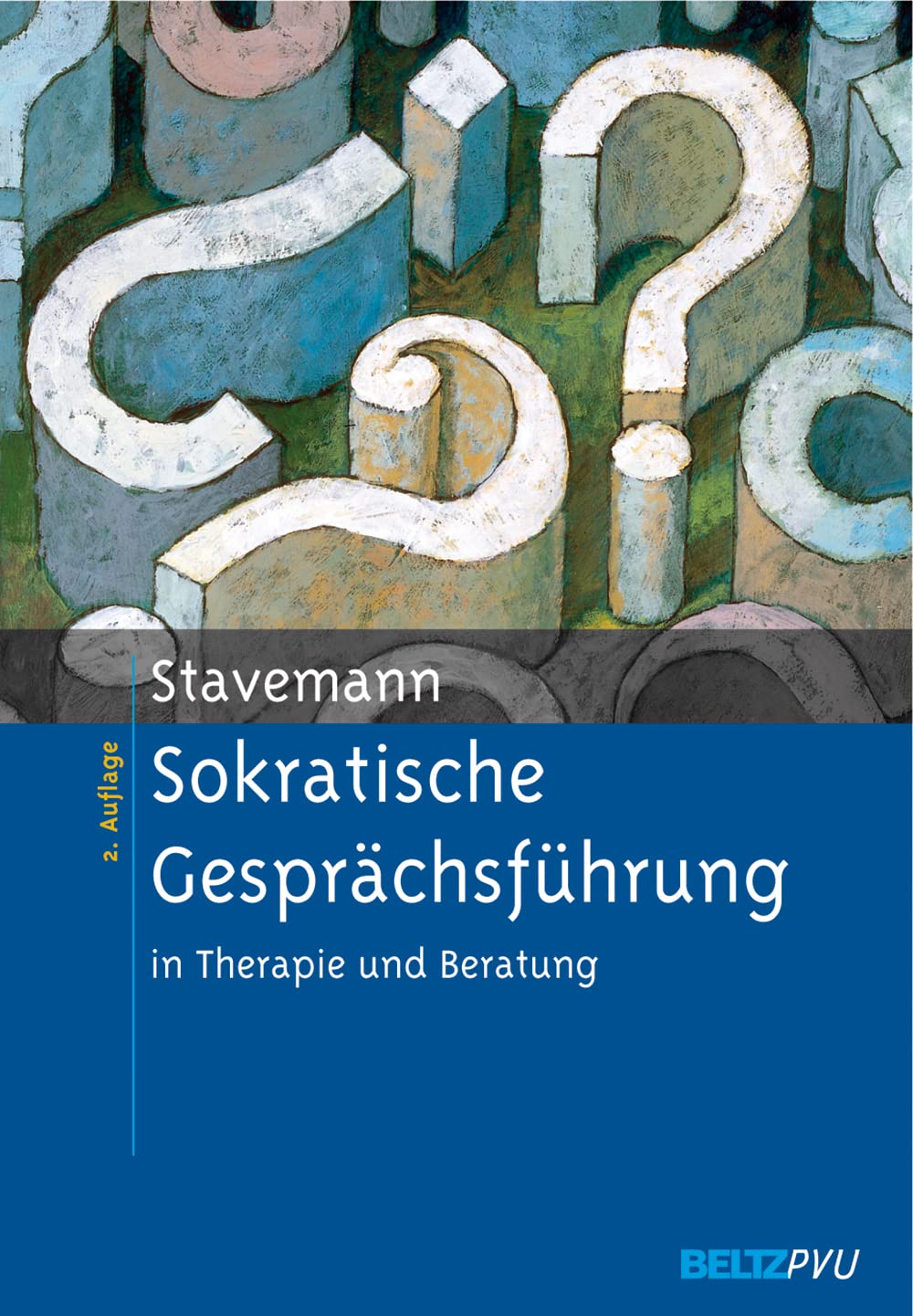Sokratische Gesprächsführung in Therapie und Beratung: Eine Anleitung für Psychotherapeuten, Berater und Seelsorger Psychology