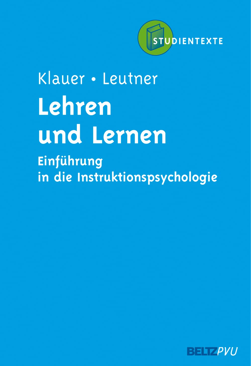 Lehren und Lernen: Einführung in die Instruktionspsychologie Psychology
