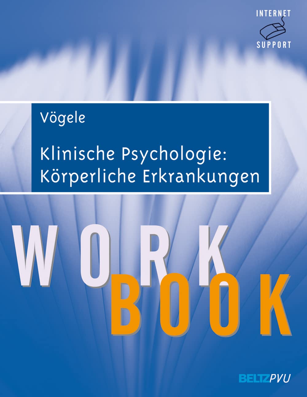 Klinische Psychologie: Körperliche Erkrankungen: Workbook. Mit Internet-Support Medicine
