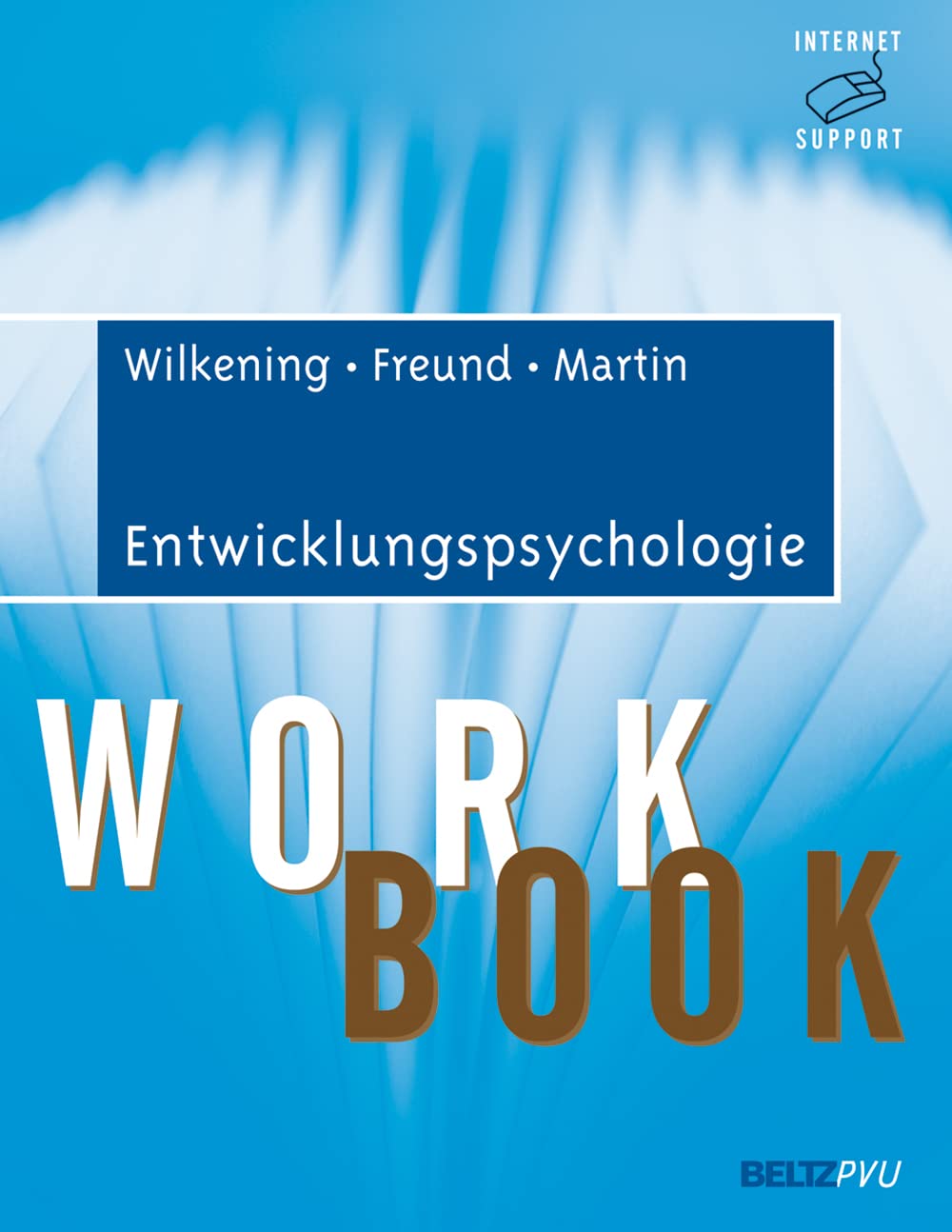 Entwicklungspsychologie: Workbook. Mit Internet-Support Psychology