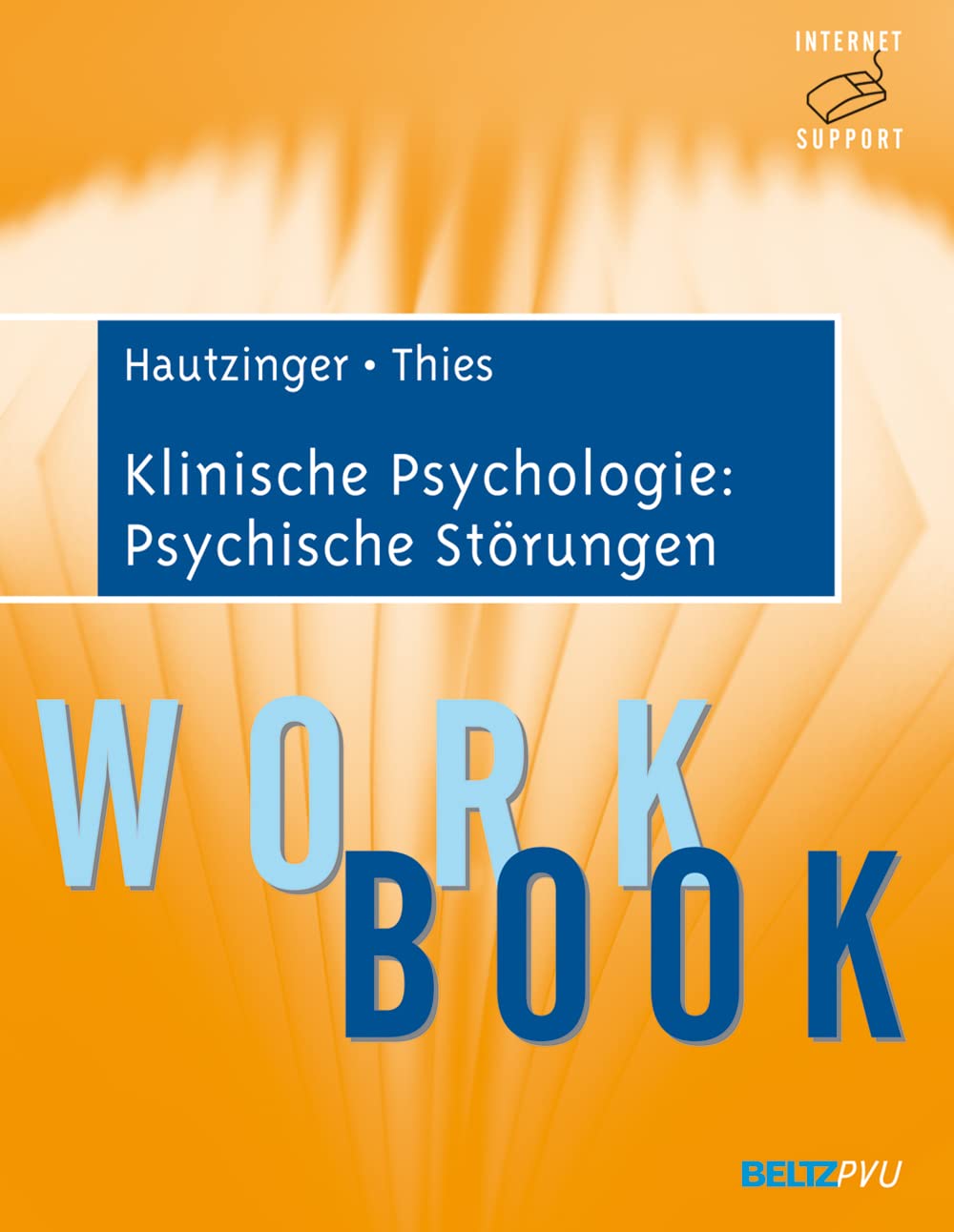 Klinische Psychologie: Psychische Störungen: Workbook. Mit Internet-Support Psychology