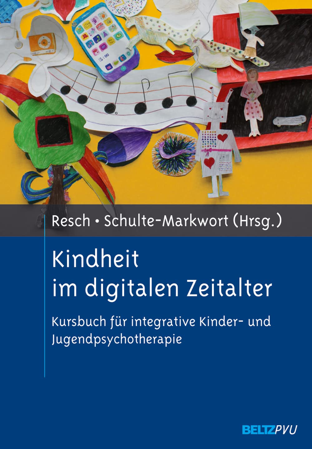 Kindheit im digitalen Zeitalter: Kursbuch für integrative Kinder- und Jugendpsychotherapie Health, Nutrition & Fitness