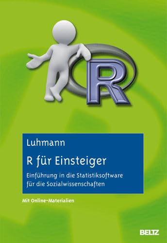R für Einsteiger: Einführung in die Statistiksoftware für die Sozialwissenschaften. Mit Online-Materialien Law