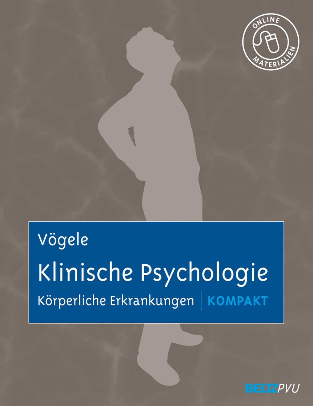 Klinische Psychologie: Körperliche Erkrankungen kompakt: Mit Online-Materialien Health, Nutrition & Fitness
