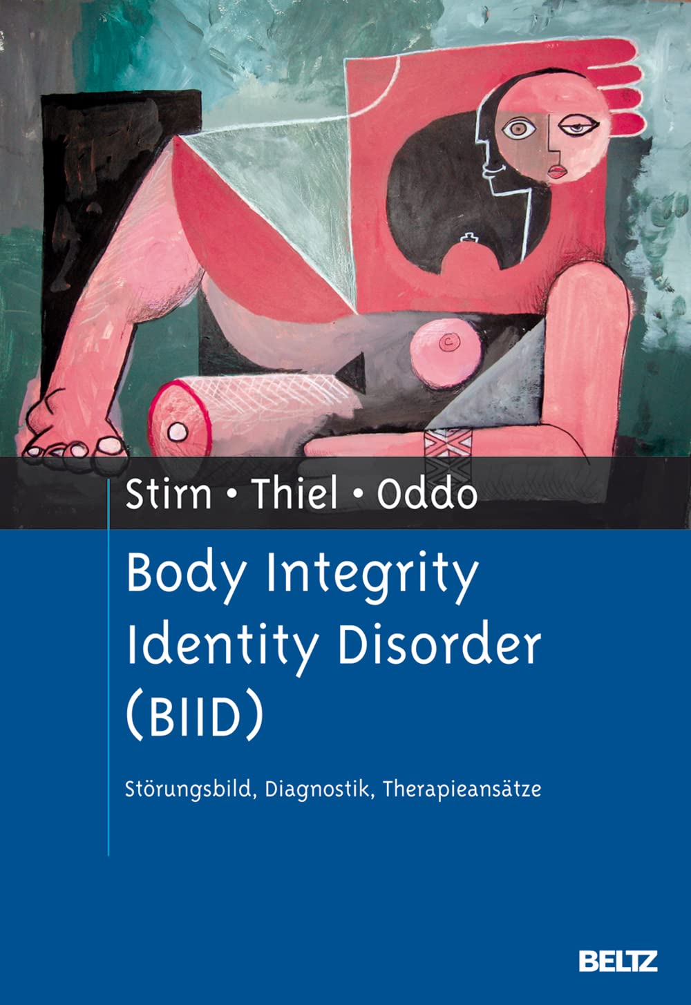 Body Integrity Identity Disorder (BIID): Störungsbild, Diagnostik, Therapieansätze Psychology