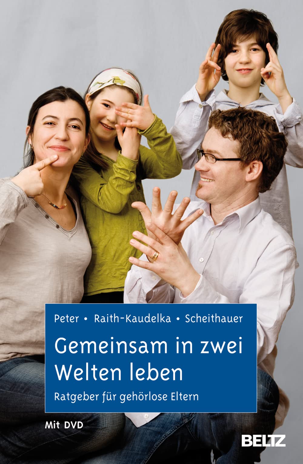 Gemeinsam in zwei Welten leben: Ratgeber für gehörlose Eltern book