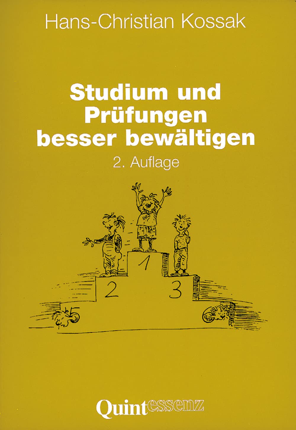 Studium und Prüfungen besser bewältigen: Neue Wege, mit Lern- und Leistungsproblemen in Schule und Studium umzugehen General education