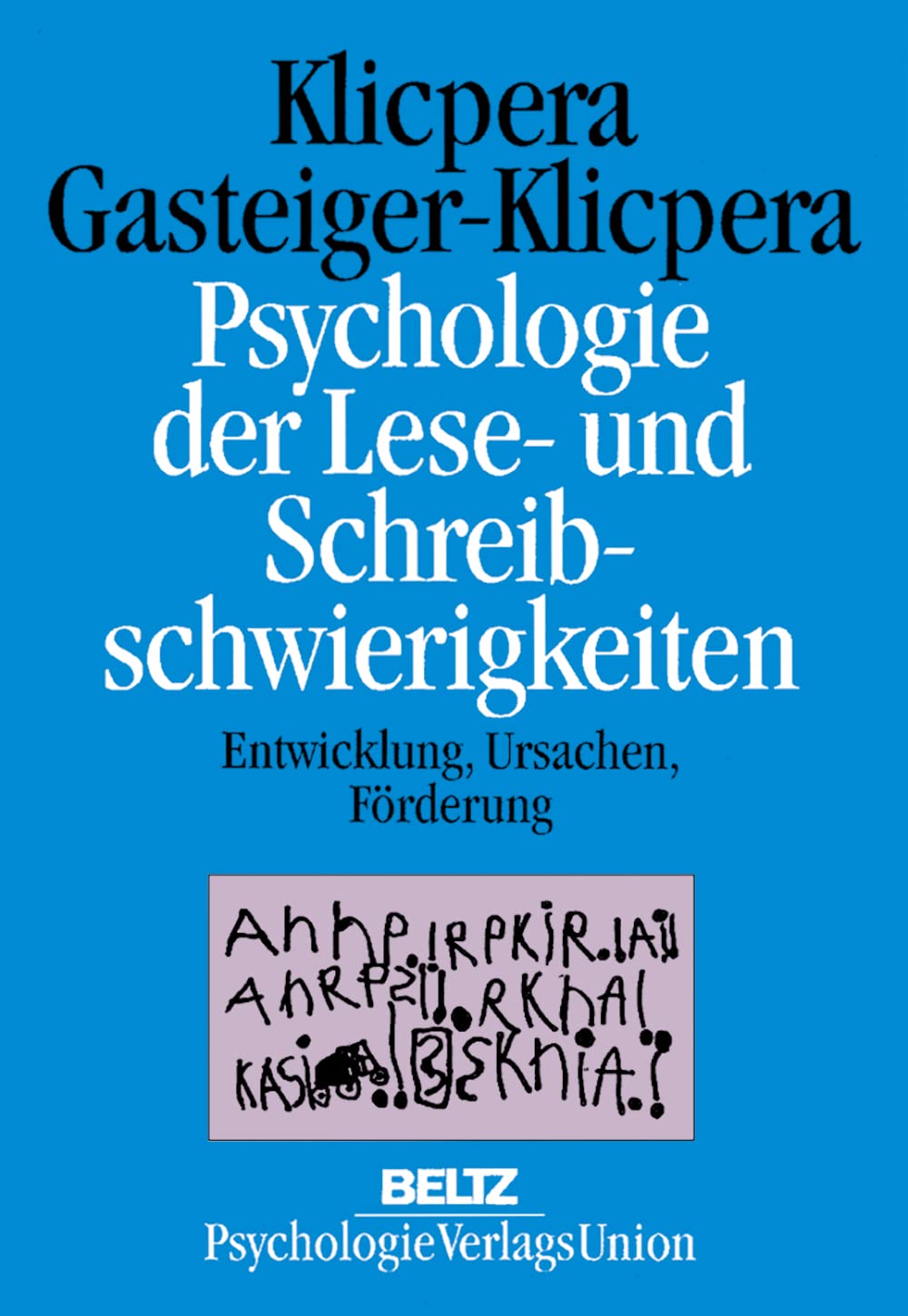 Psychologie der Lese- und Schreibschwierigkeiten: Entwicklung, Ursachen, Förderung Medicine