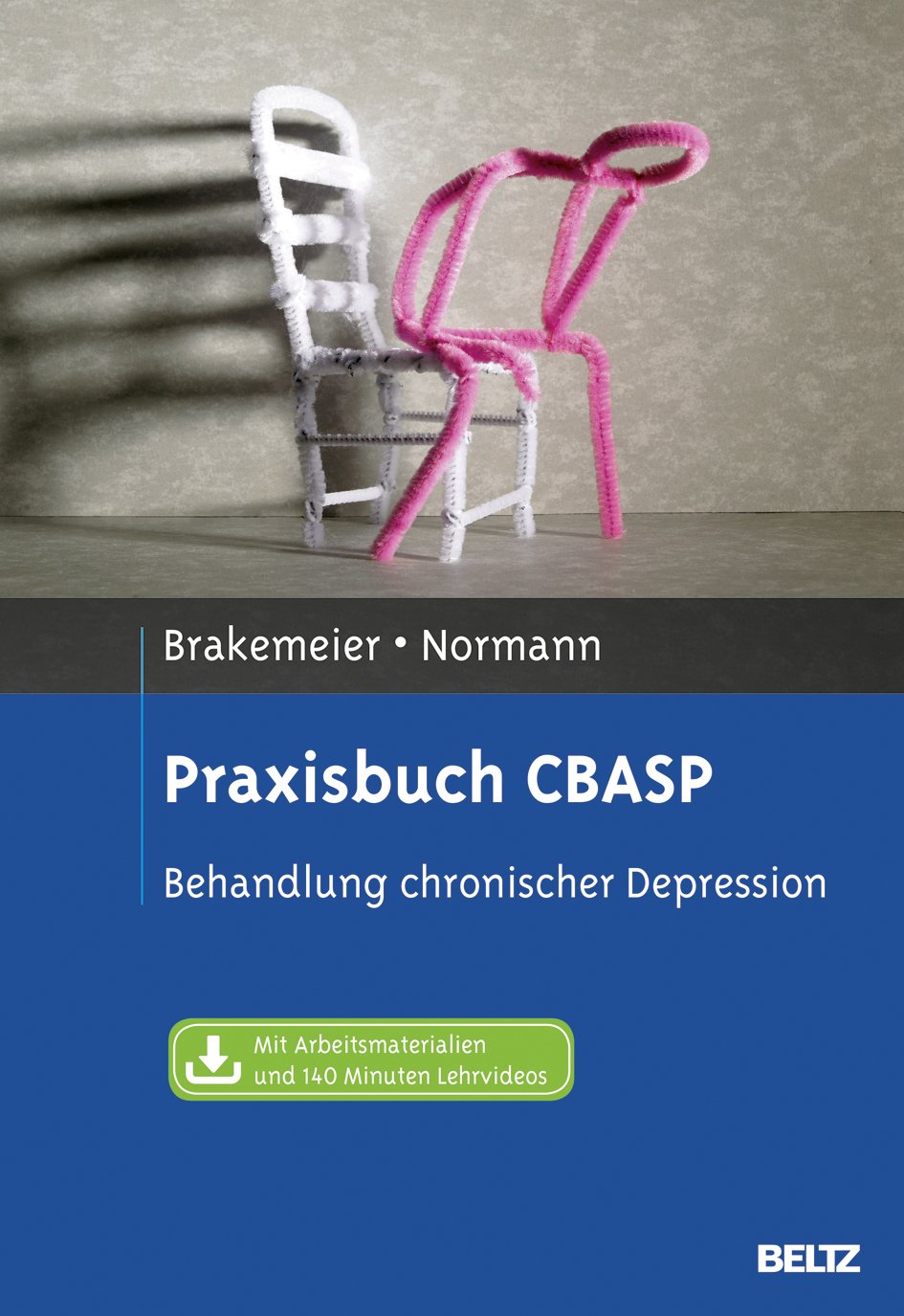 Praxisbuch CBASP: Behandlung chronischer Depression. Mit 140 Minuten Lehrvideos online Medicine