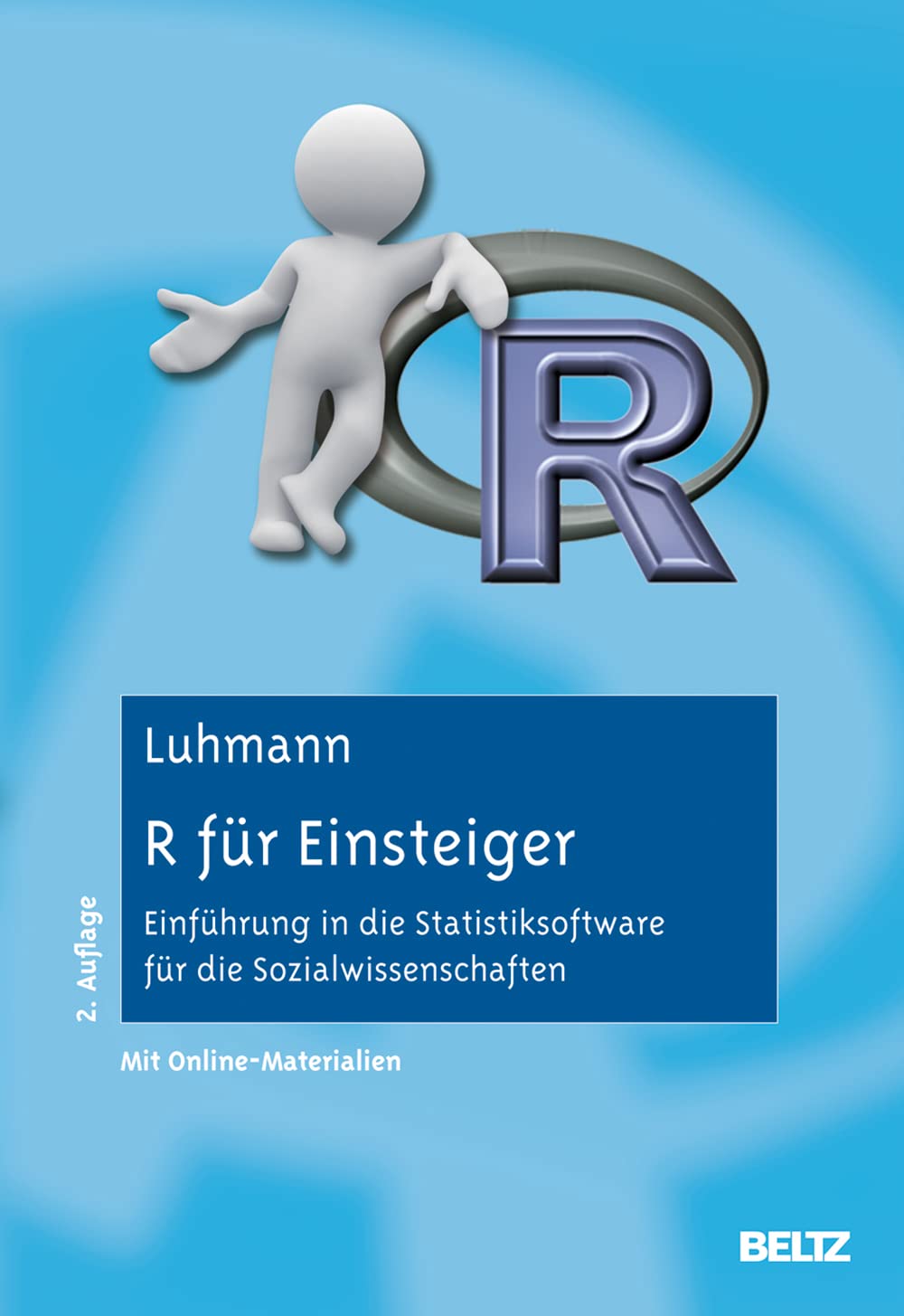R für Einsteiger: Einführung in die Statistiksoftware für die Sozialwissenschaften. Mit Online-Materialien Psychology