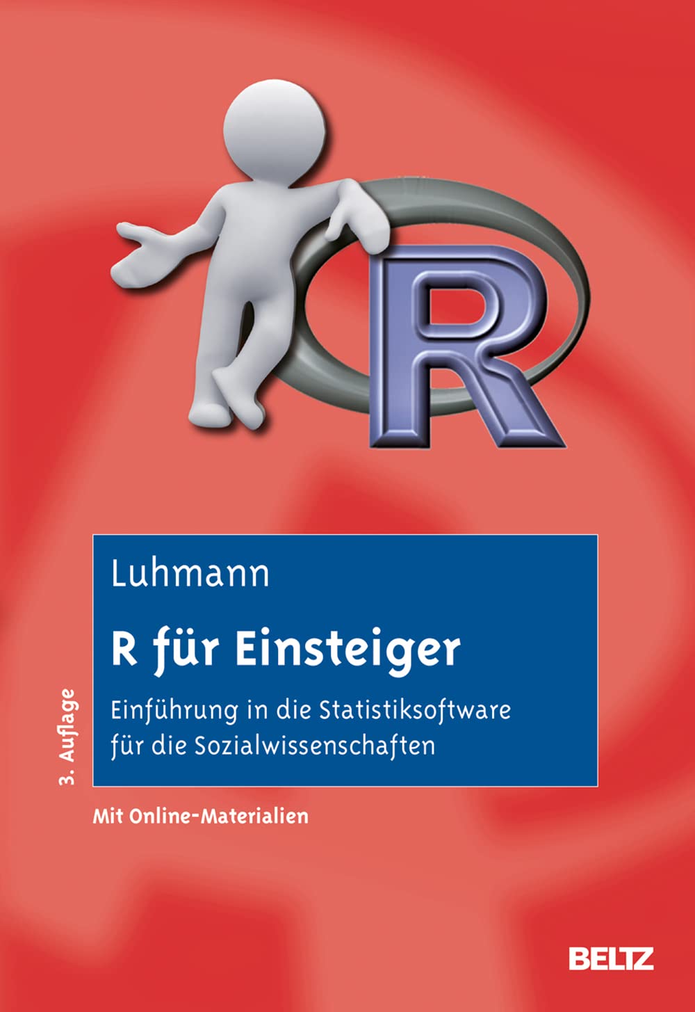 R für Einsteiger: Einführung in die Statistiksoftware für die Sozialwissenschaften. Mit Online-Materialien Psychology