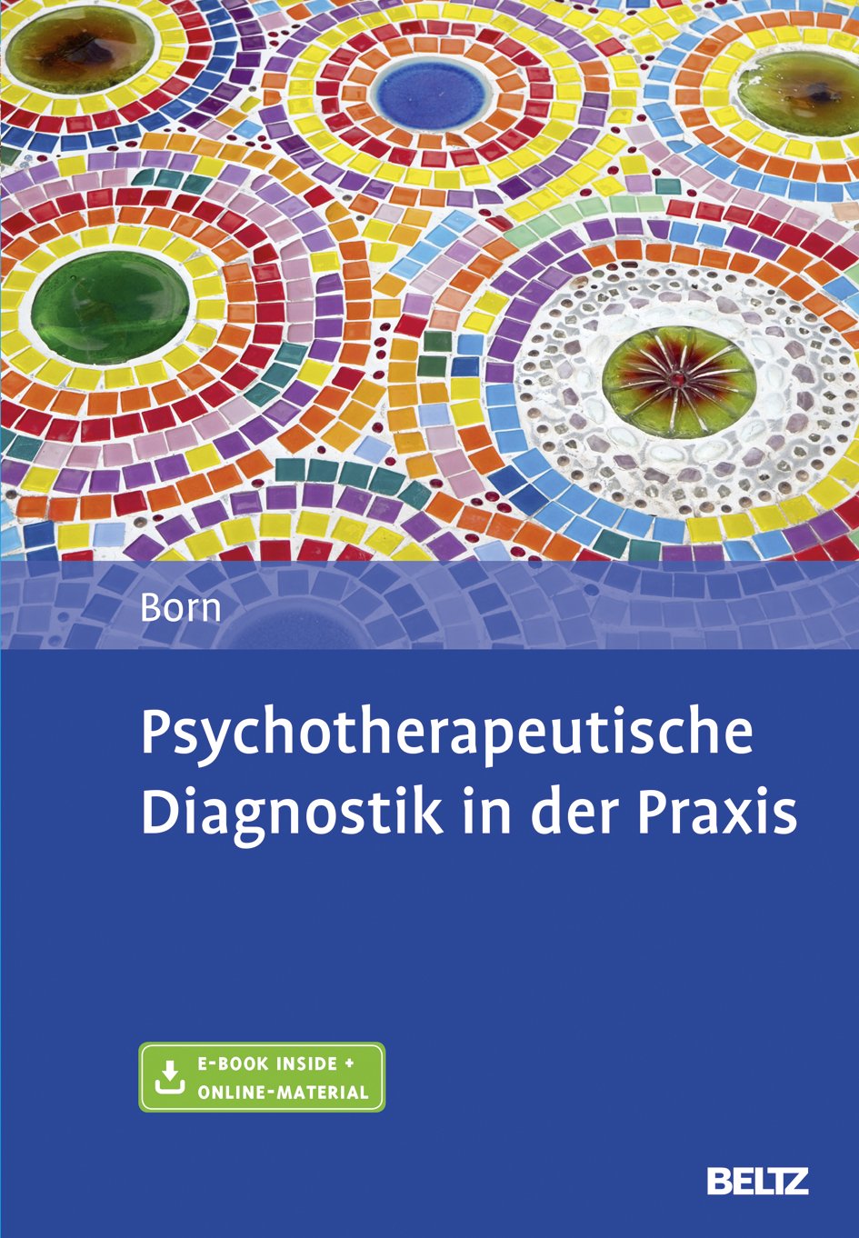 Psychotherapeutische Diagnostik in der Praxis: Mit E-Book inside und Online-Material Psychology