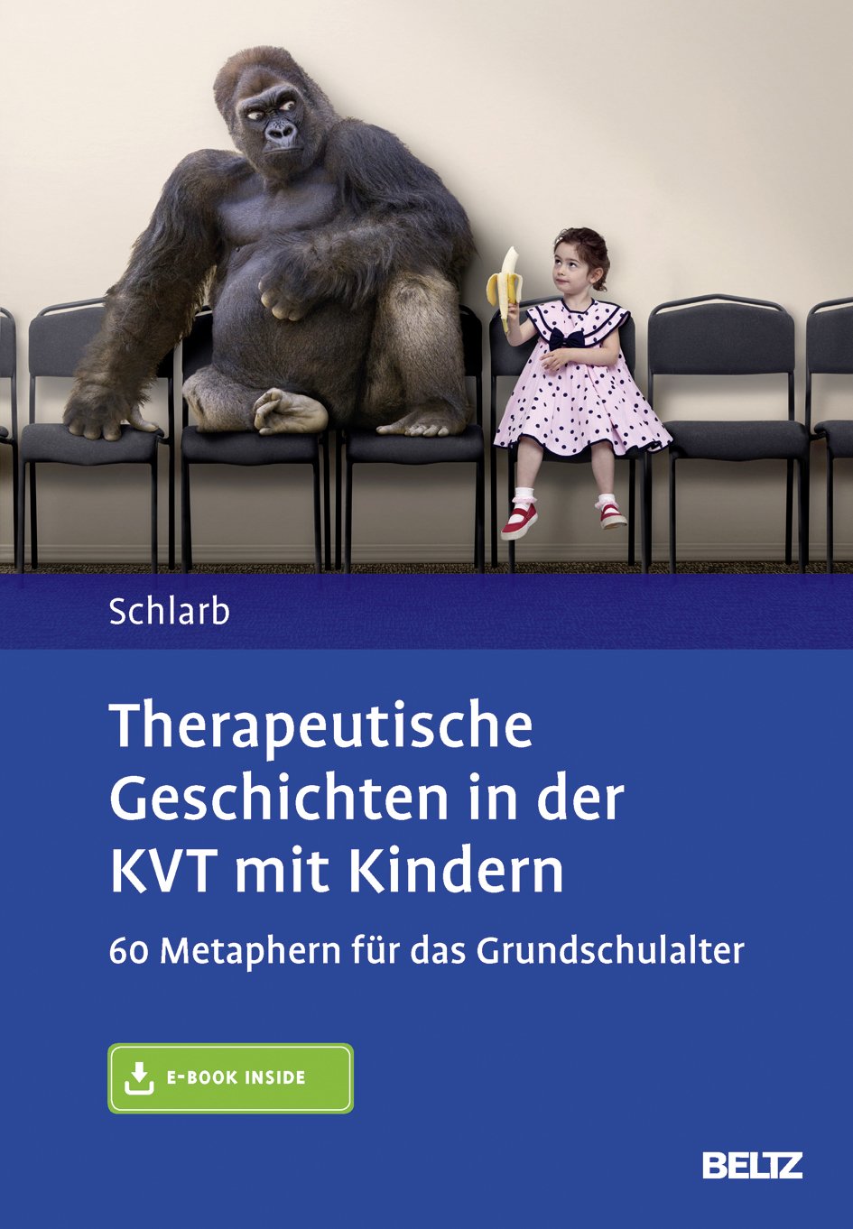 Therapeutische Geschichten in der KVT mit Kindern: 60 Metaphern für das Grundschulalter. Mit E-Book inside Medicine