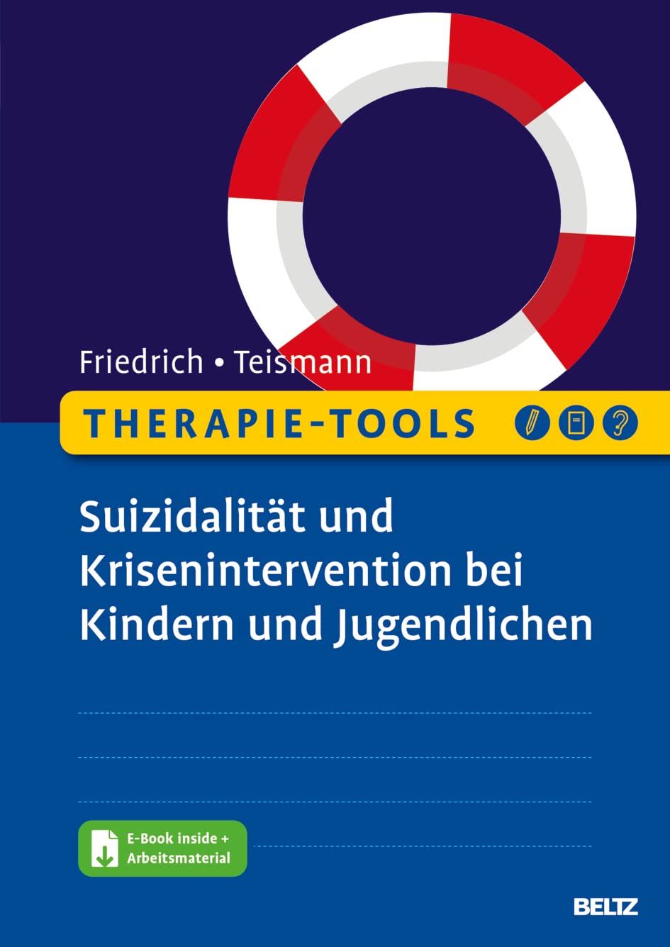 Therapie-Tools Suizidalität und Krisenintervention bei Kindern und Jugendlichen: Mit E-Book inside und Arbeitsmaterial (Beltz Therapie-Tools) Medicine
