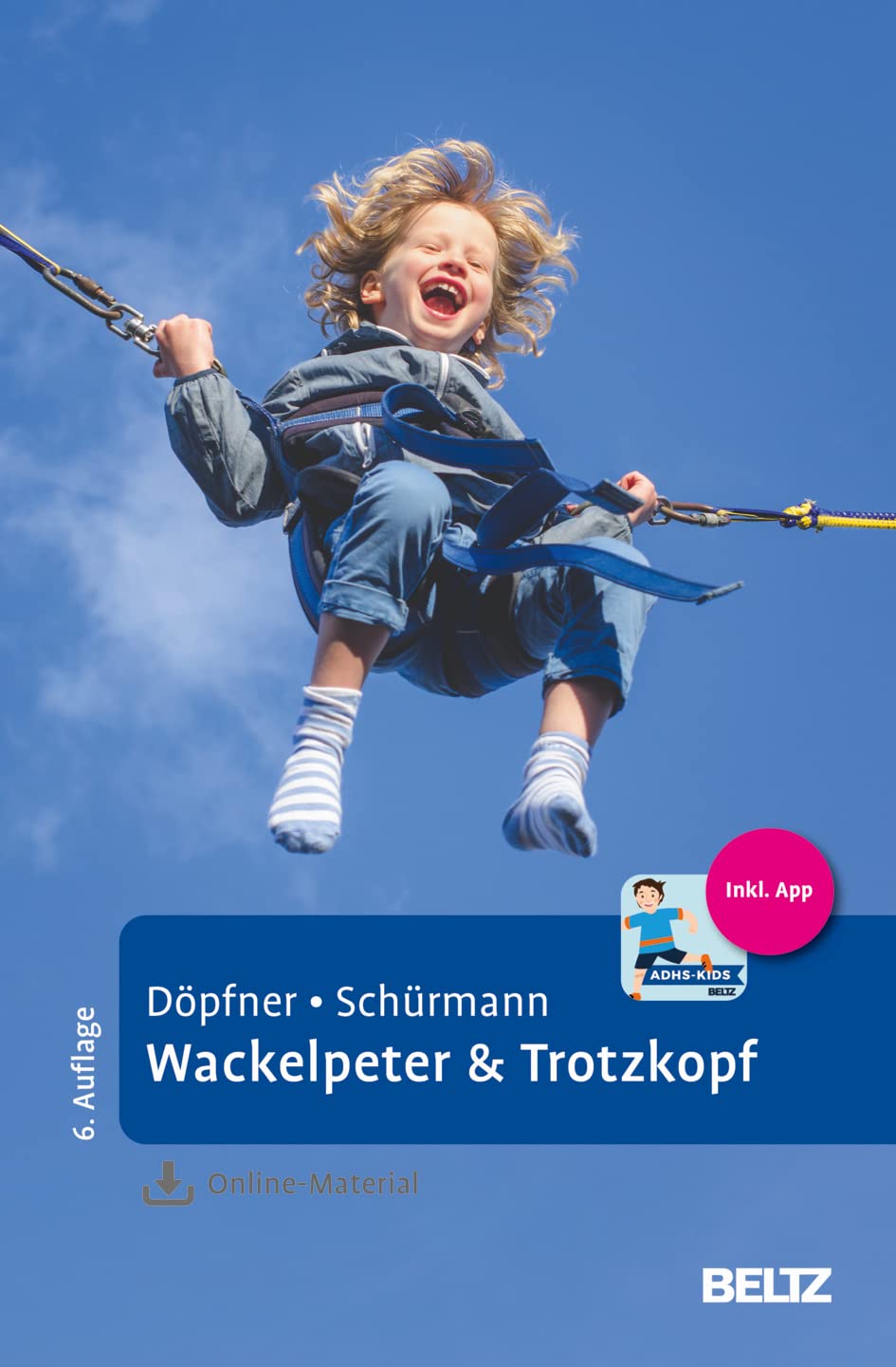 Wackelpeter & Trotzkopf: Hilfen für Eltern bei ADHS-Symptomen, hyperkinetischem und oppositionellem Verhalten. Mit Online-Material und App Medicine
