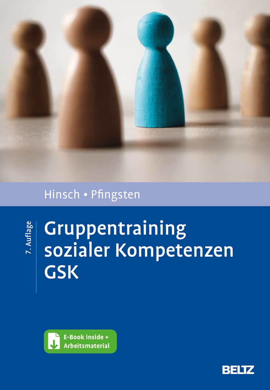Gruppentraining sozialer Kompetenzen GSK: Grundlagen, Durchführung, Anwendungsbeispiele. Mit E-Book inside und Arbeitsmaterial (Materialien für die klinische Praxis) Medicine