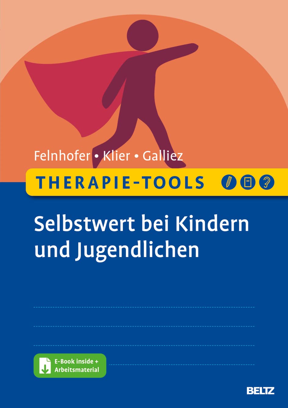Therapie-Tools Selbstwert bei Kindern und Jugendlichen: Mit E-Book inside und Arbeitsmaterial (Beltz Therapie-Tools) Medicine