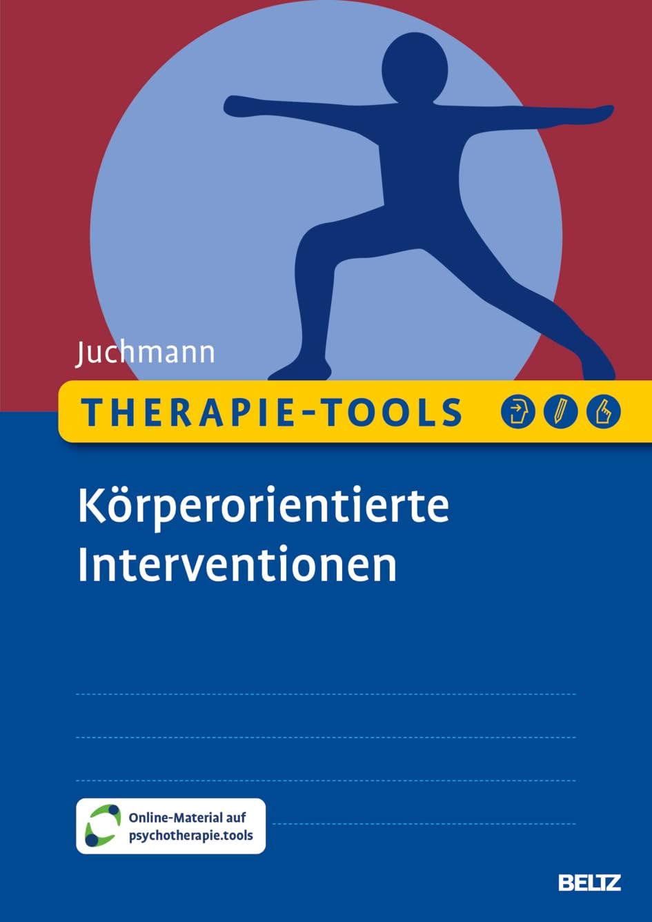 Therapie-Tools Körperorientierte Interventionen: Mit Online-Material (Beltz Therapie-Tools) Medicine