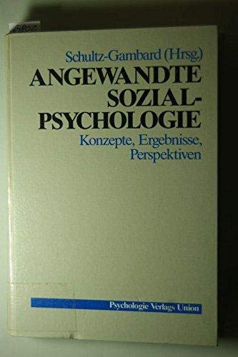 Angewandte Sozialpsychologie. Konzepte, Ergebnisse, Perspektiven Psychology