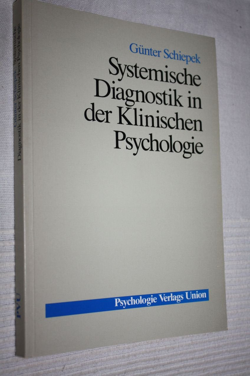 Systemische Diagnostik in der Klinischen Psychologie Psychology