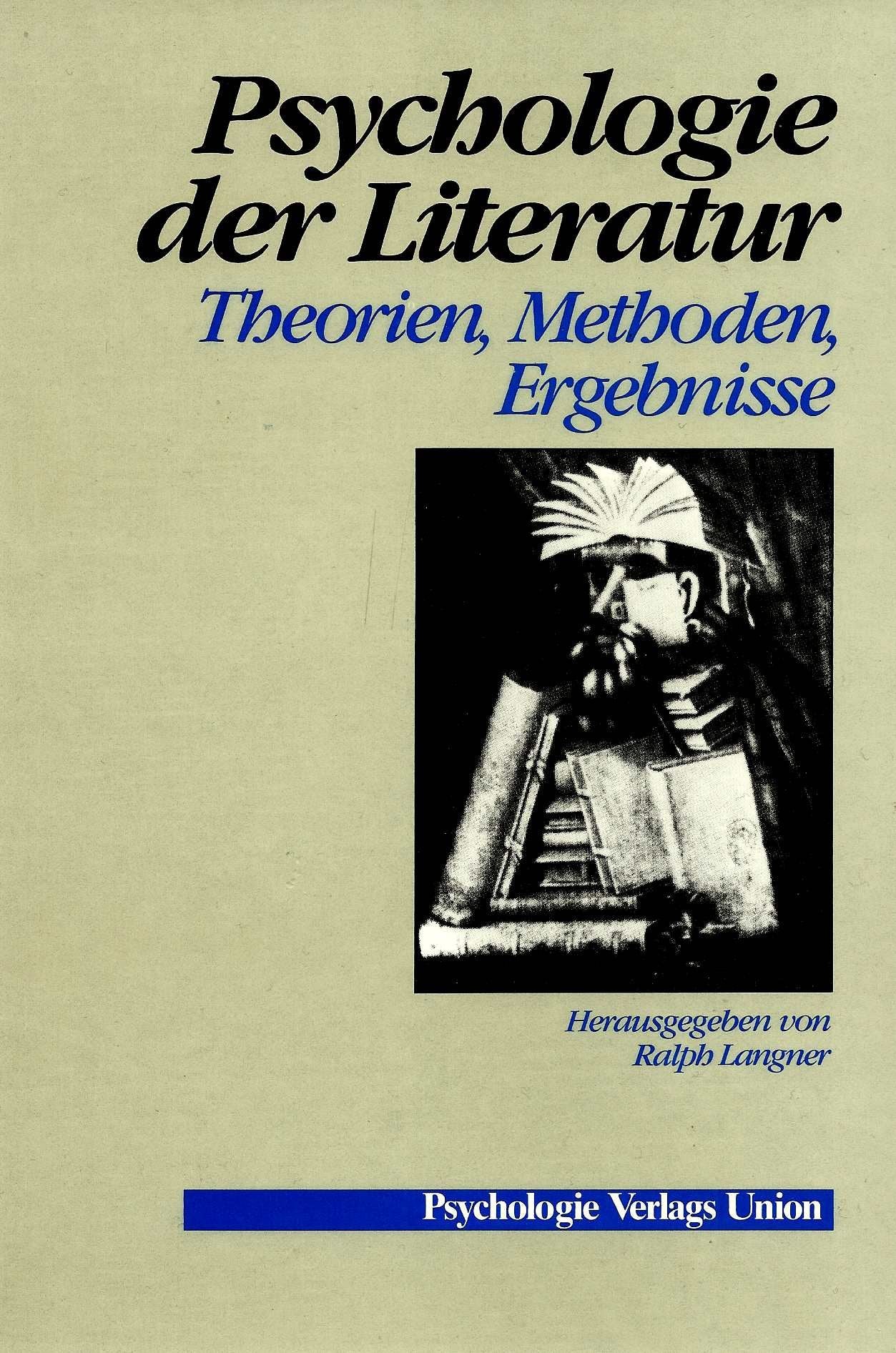 Psychologie der Literatur. Theorien, Methoden, Ergebnisse Psychology