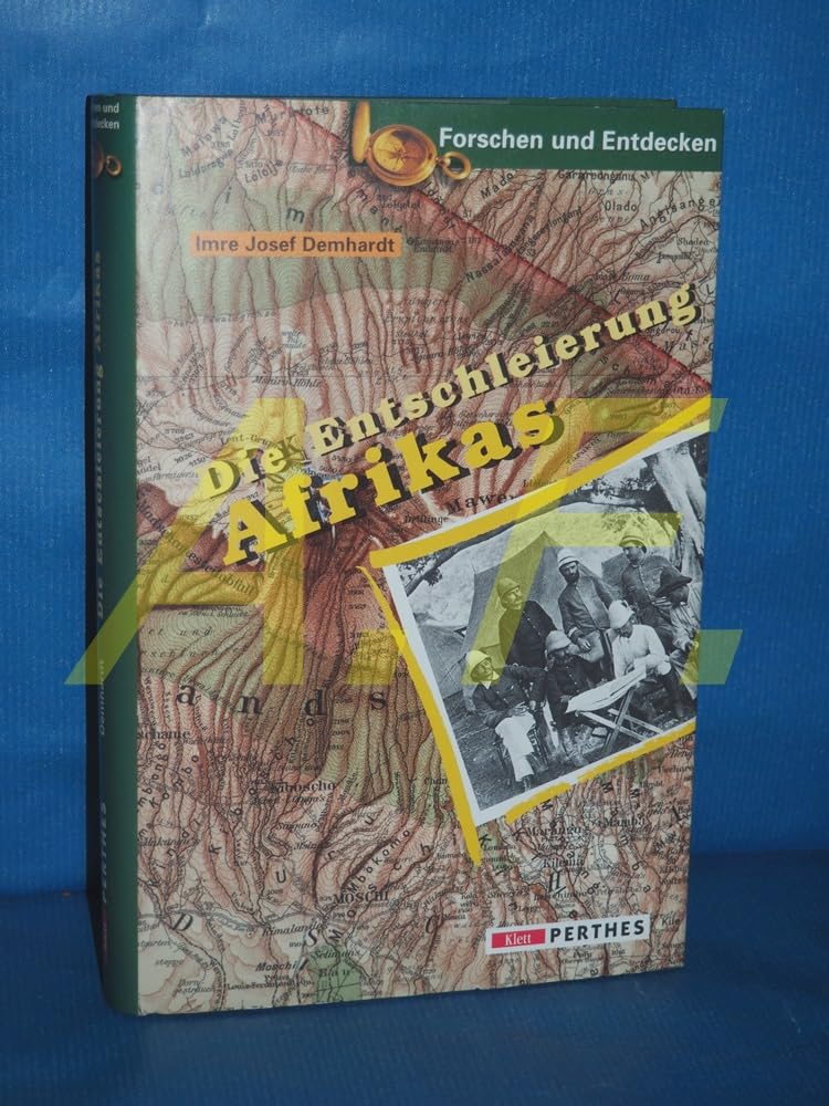 Die Entschleierung Afrikas: Deutsche Kartenbeiträge von August Petermann bis zum Kolonialkartographischen Institut Geology & Geography