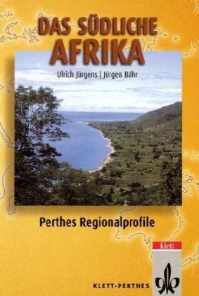 Das südliche Afrika: Gesellschaftliche Umbrüche zu Beginn des 21. Jahrhunderts - Zusammenwachsen einer Region im Schatten Südafrikas (Perthes ... Strukturen, Entwicklungen, Probleme) Geology & Geography