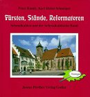 Fürsten, Stände, Reformatoren: Schmalkalden und der Schmalkaldische Bund Leisure, Home & Garden