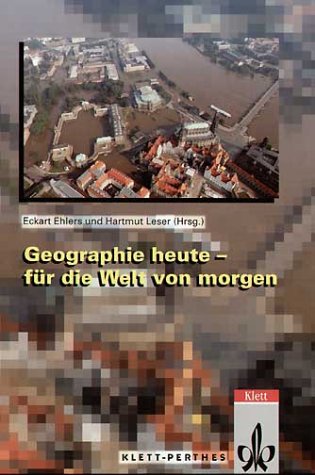 Geographie heute - für die Welt von morgen Education & Training